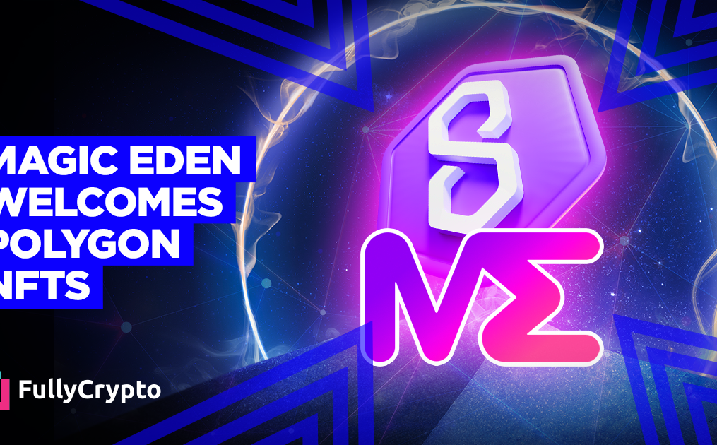 Magic Eden Welcomes Polygon NFTs