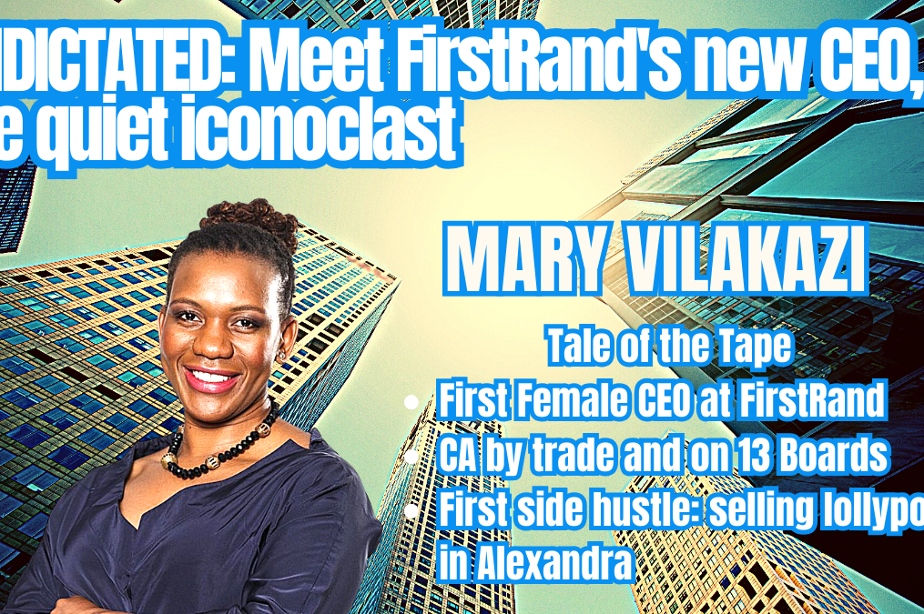 UNDICTATED: Meet FirstRand’s new CEO, the quiet iconoclast Mary Vilakazi